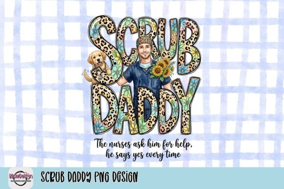 Celebrate Healthcare Heroes with a Unique Scrub Daddy PNG Design